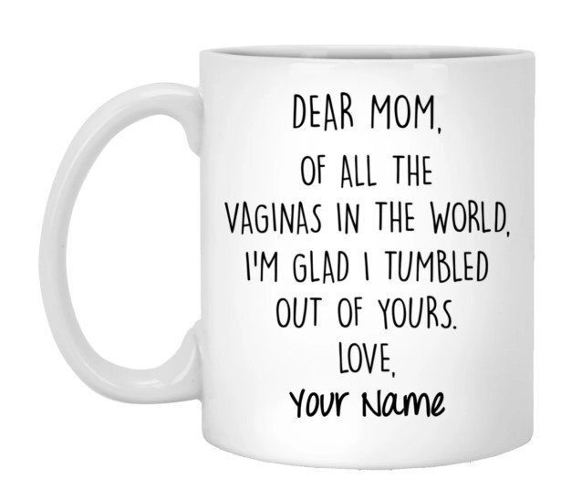Customize Name Mug Mother Gift Dear Mom In The World Coffee Mug 11 Oz