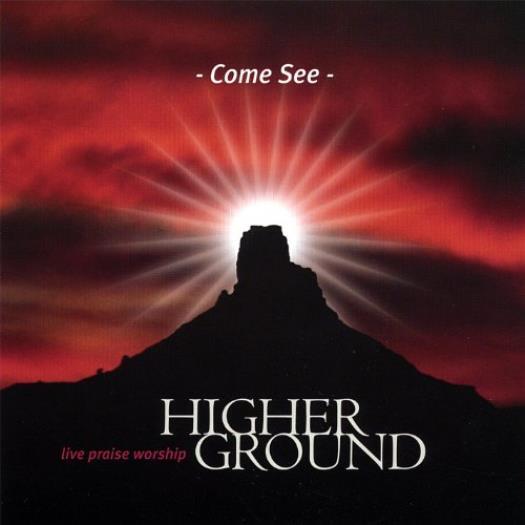 Higher Ground: Come See Live Praise Worship MUSIC AUDIO CD Christian 2007 SEALED