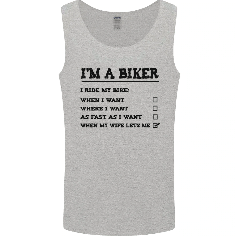 Motorcycle Im a Biker When My Wife Funny Mens Vest Tank Top