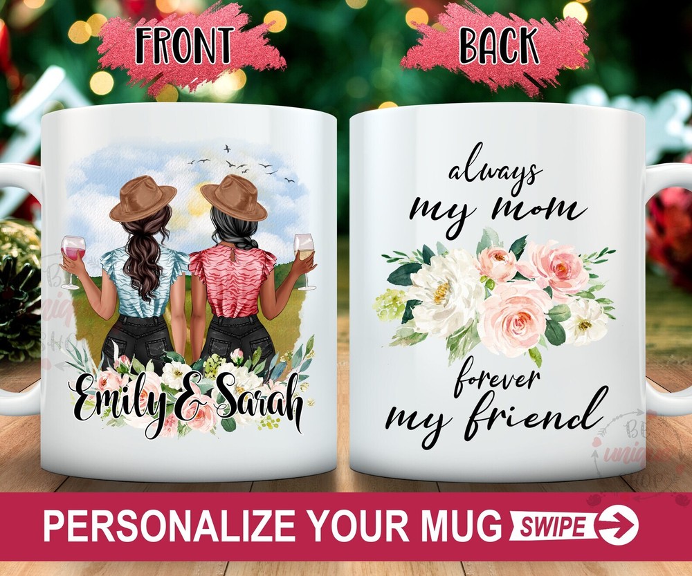 Always My Mom Forever My Friend Mug Mothers Day Gift From Daughter Personalized