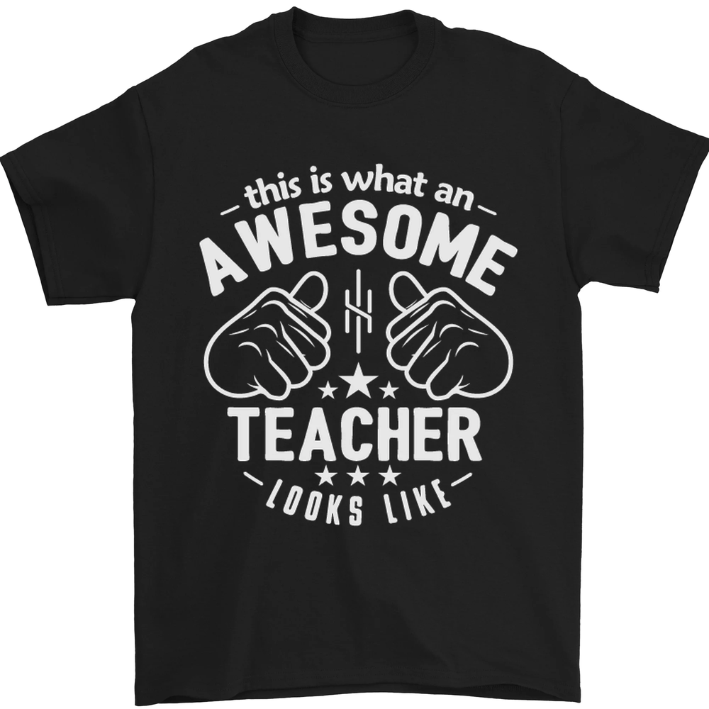 This Is What an Awesome Teacher Looks Like Mens T-Shirt 100% Cotton