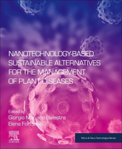 Nanotechnology-Based Sustainable Alternatives for the Management of Plant Disea…