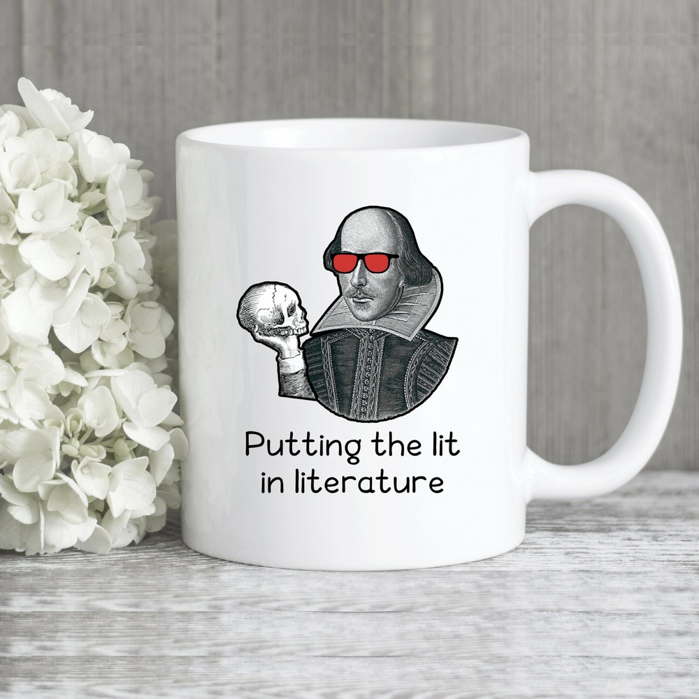 Shakespeare Mug Literature Mug English Teacher Mug Lit In Literature Shakespeare