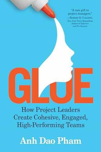 Glue: How Project Leaders Create Cohesive, - Paperback, by Pham Anh Dao - Good
