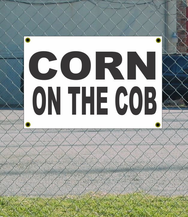 Upgrade your display with this new 2x3 Corn on the Cob Black & White Banner Sign in discount size, available at a great price with free shipping included