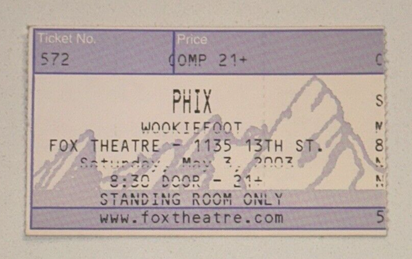 5/3/03 Phix Wookiefoot Concert Music Band Ticket Stub SRO Fox Theater Boulder