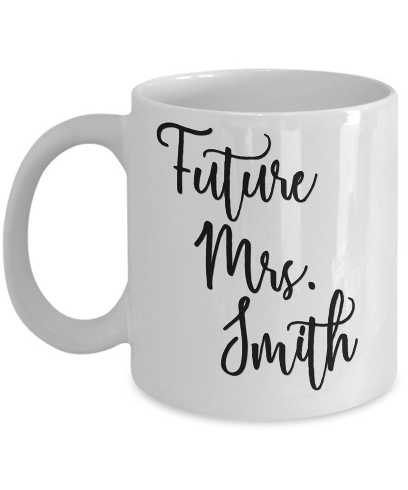 Future Mrs Mug Personalized Engagement Gift Engagement Mug Bride To Be Mug
