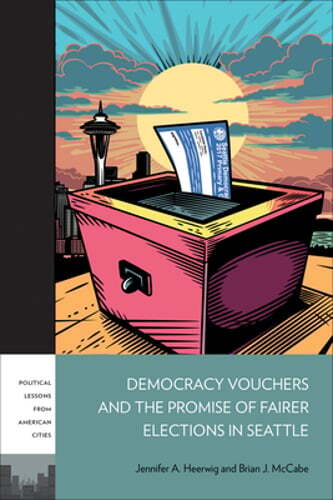 Democracy Vouchers and the Promise of Fairer Elections in Seattle by Heerwig-image