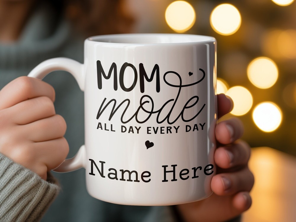 Custom Mother's Day Mug Mom Mode Quote All Day Every Day Heart Detail Gift For M