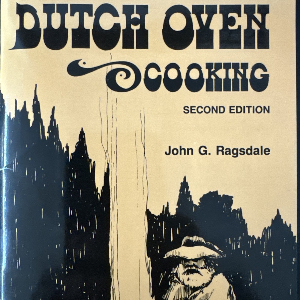 Dutch Oven Cooking Cookbook by John G Ragsdale 1988 Paperback