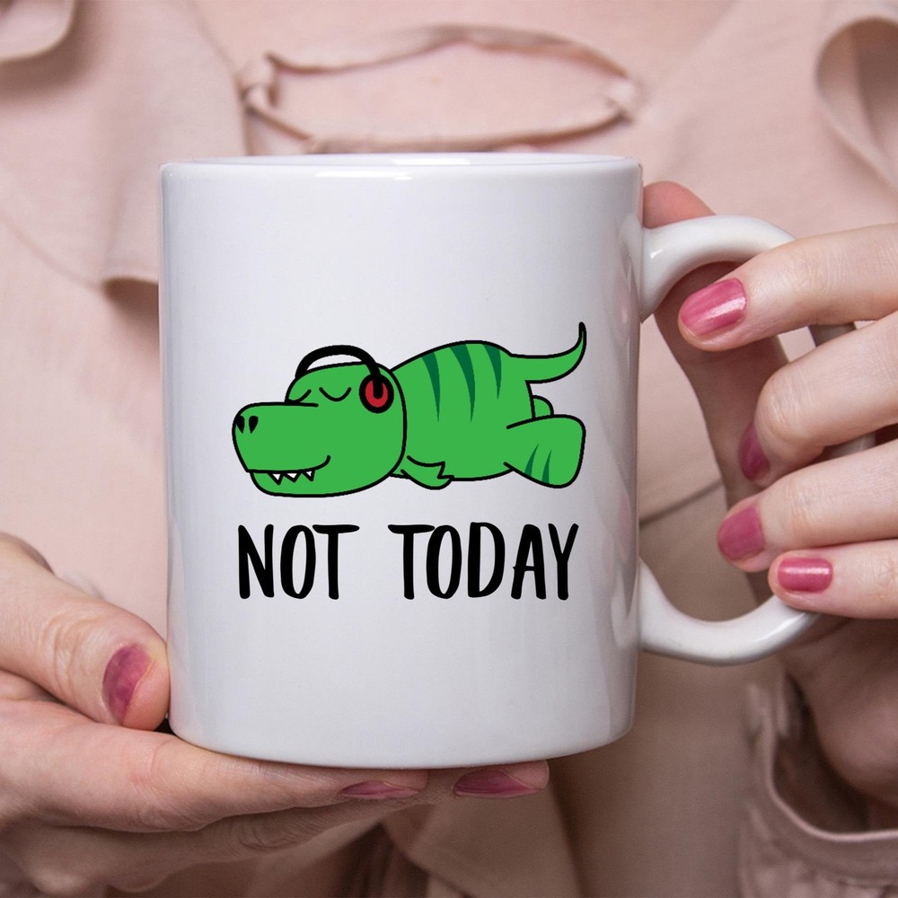 Funny Dinosaur Not Today Lazy Coffee Mug Gift For Women