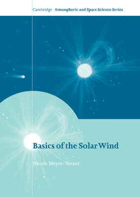 Basics of the Solar Wind Meyer-Vernet Hardback Cambridge University Press