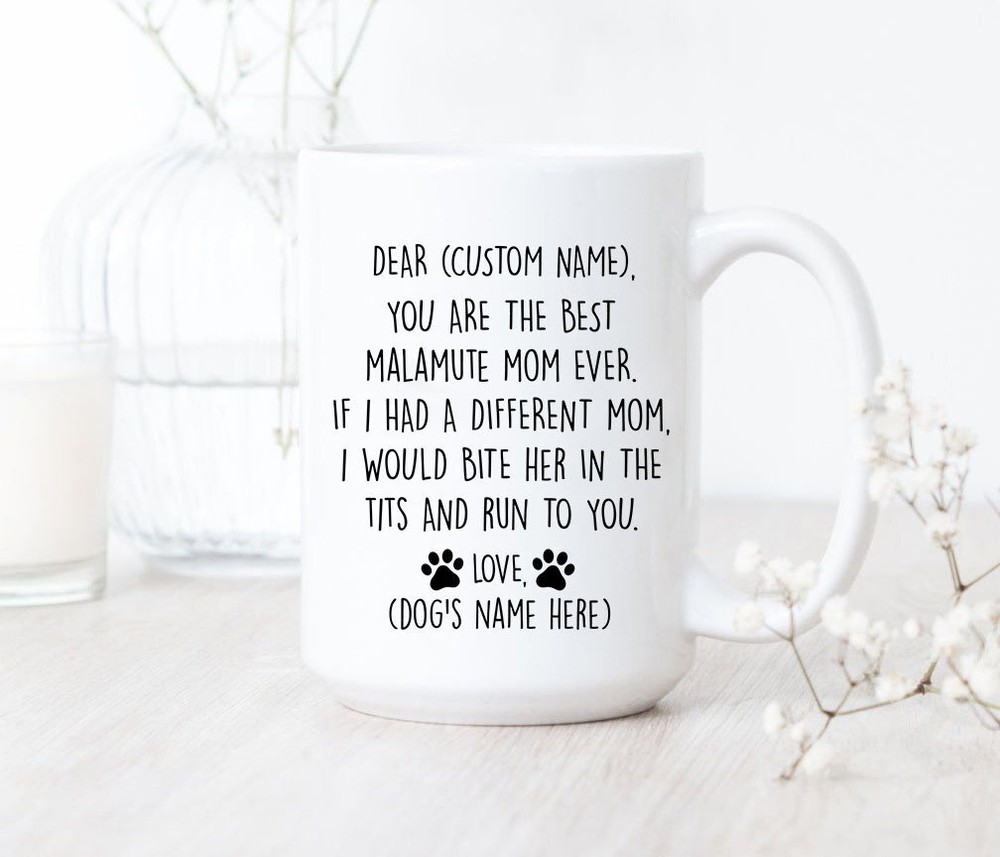 You Are The Best Malamute Mom Ever Mug Malamute Mom Coffee Mug Malamute Mom