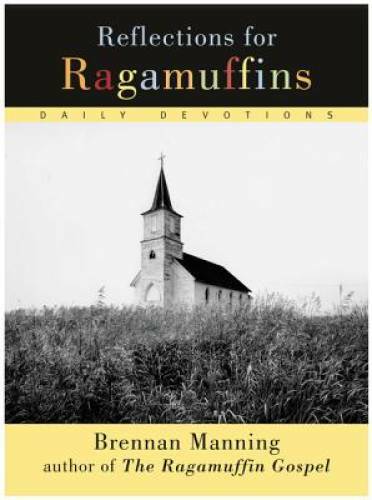 Reflections for Ragamuffins: Daily Devotions from the Writings of Brennan - GOOD
