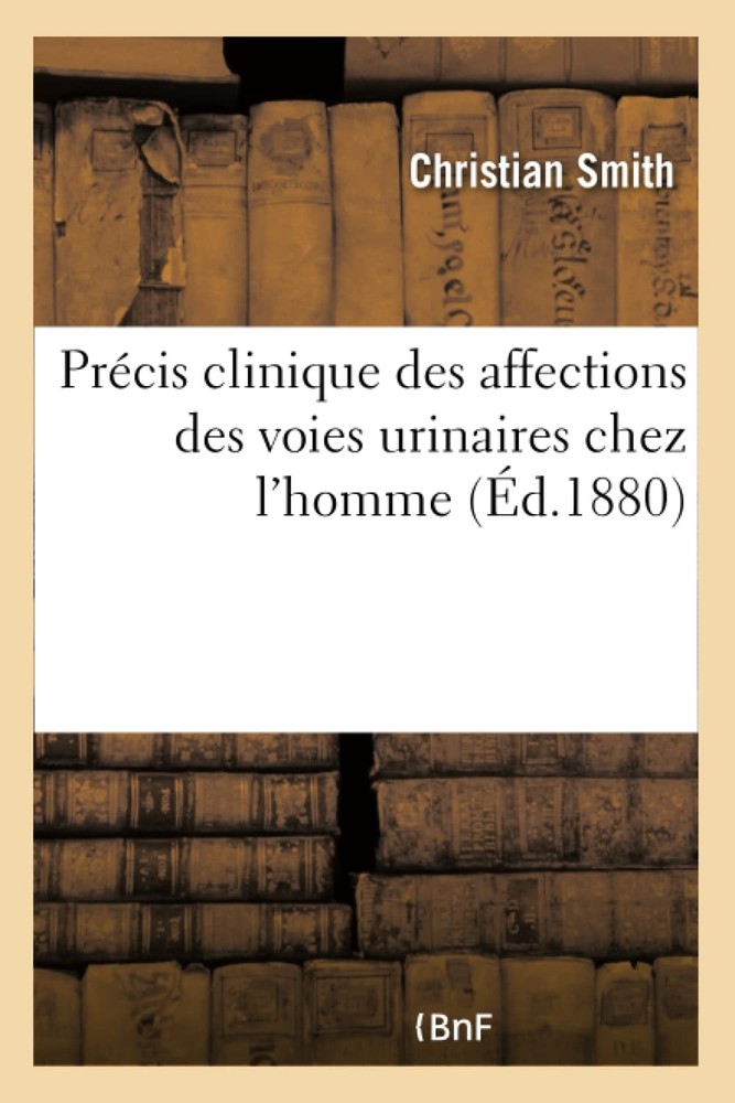 Collectif Précis clinique des affections des voies urinaires chez l' (Paperback)