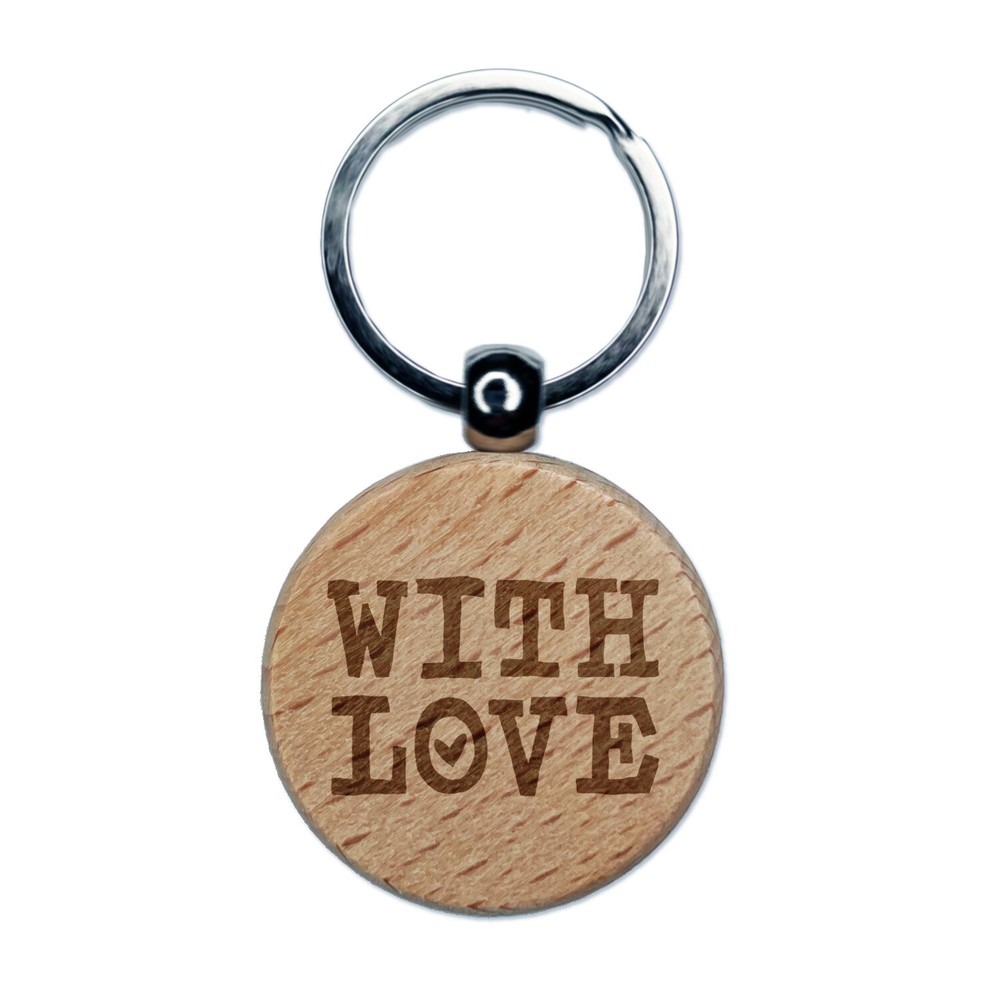 With Love Heart Fun Text Engraved Wood Round Keychain Tag Charm