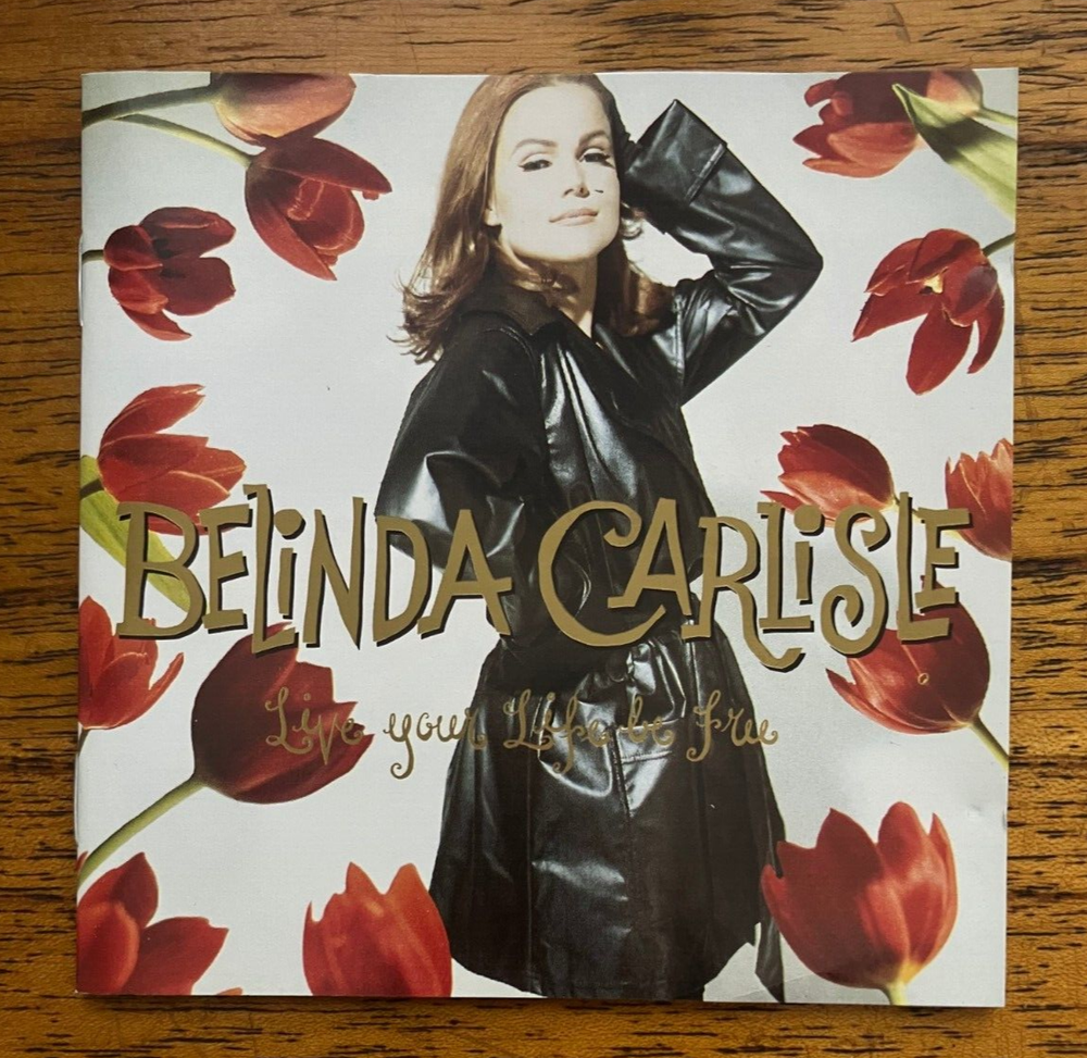 Belinda Carlisle Live Your Life Be Free 1991 CD Album