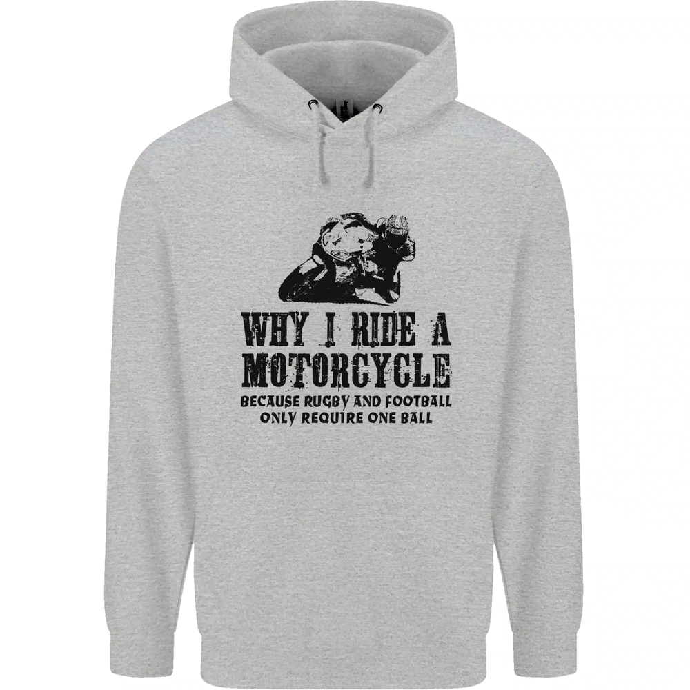 Why I Ride a Motorcycle Biker Funny Bike Mens 80% Cotton Hoodie