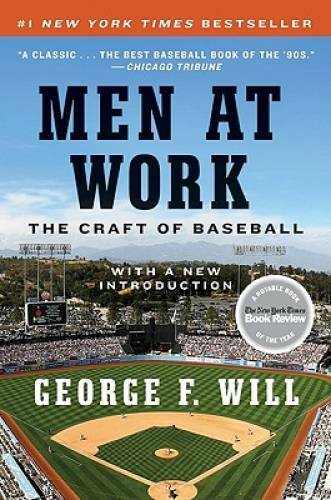 Men at Work: The Craft of Baseball - Paperback By Will, George F. - VERY GOOD