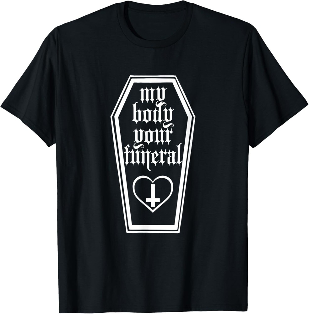 My Body Your Funeral T-Shirt Hoodie