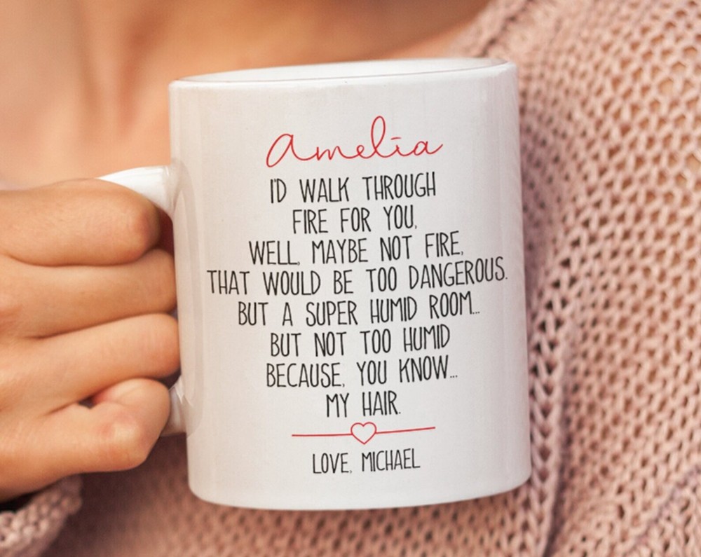 Personalized I'd Walk Through Fire For You Best Friend Ceramic Mug Christmas Gift