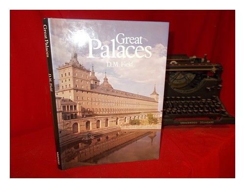 FIELD, D. M. (1938-) Great palaces / D.M. Field 1982 First Edition Hardcover