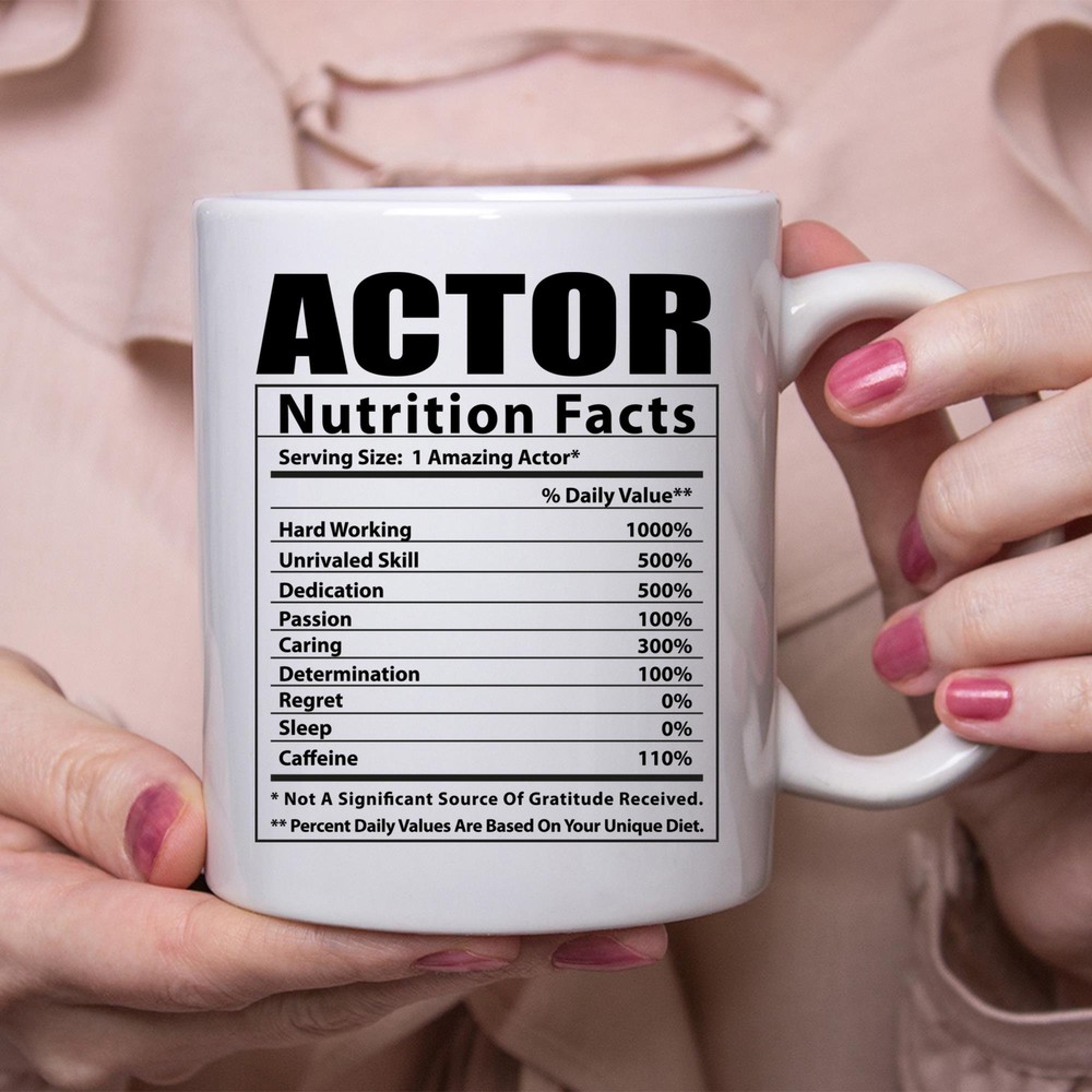 Funny Actor Nutritional Facts White Coffee Mug