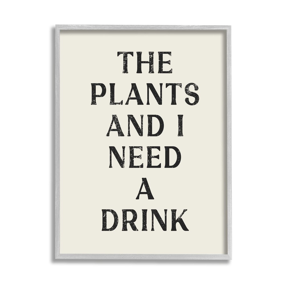 Need a Drink Humorous Plant Parent Weathered Text, Design by Lil' Rue