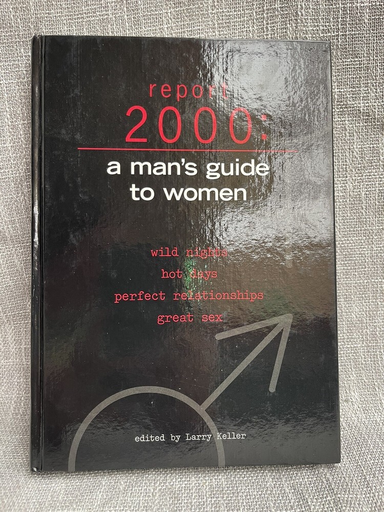 Report 2000: A Man's Guide to Woman by Larry Keller