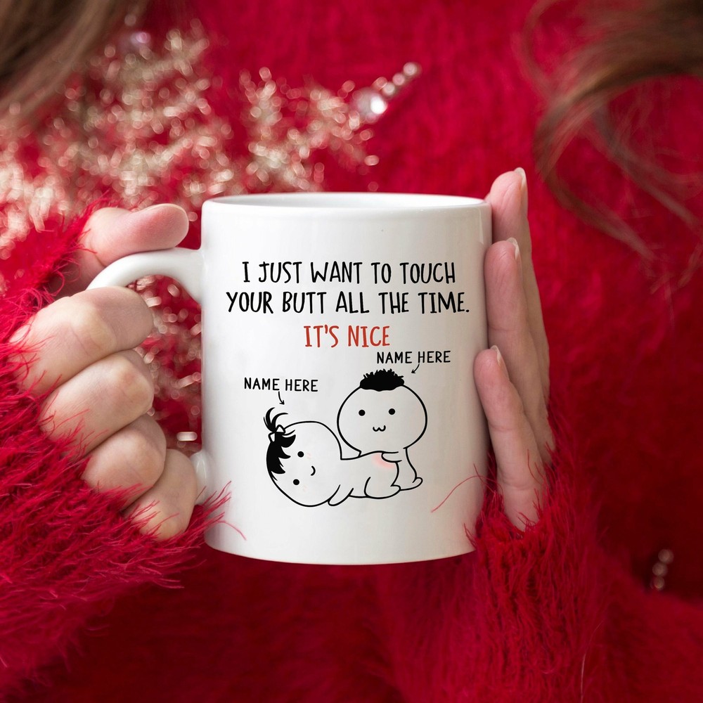 Taza personalizada para pareja solo quiero tocar tu trasero todo el tiempo que es