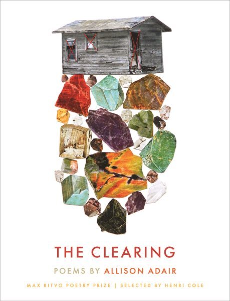 Clearing: Poems by Allison Adair Hardcover Brand New Free Shipping Included