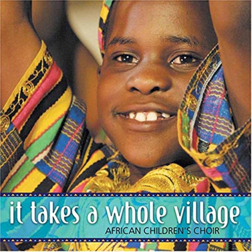 African Childrens Choir CD 25 Tracks It Takes a Whole Village