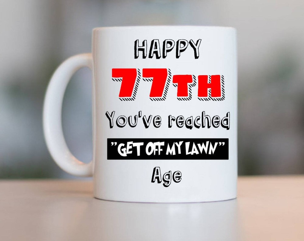 77th Birthday Gift For Women And Men 77th Birthday Mug 77 Year Old Birthday