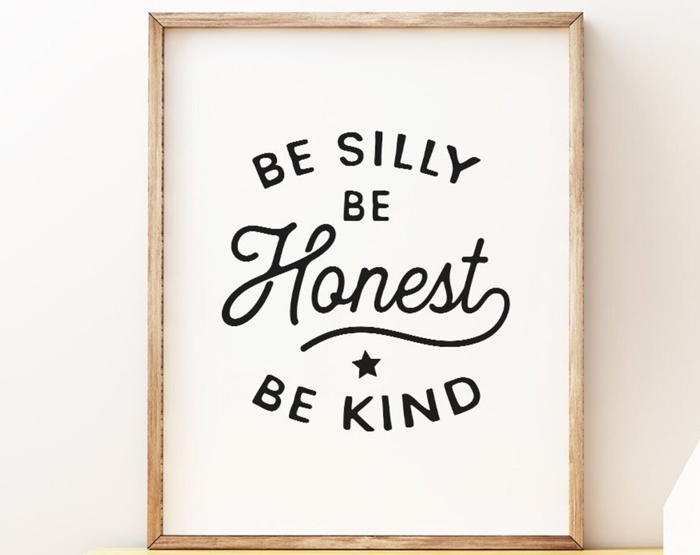 Be Silly Be Honest Be Kind Printable Art Black And White Art Nursery Wall Art