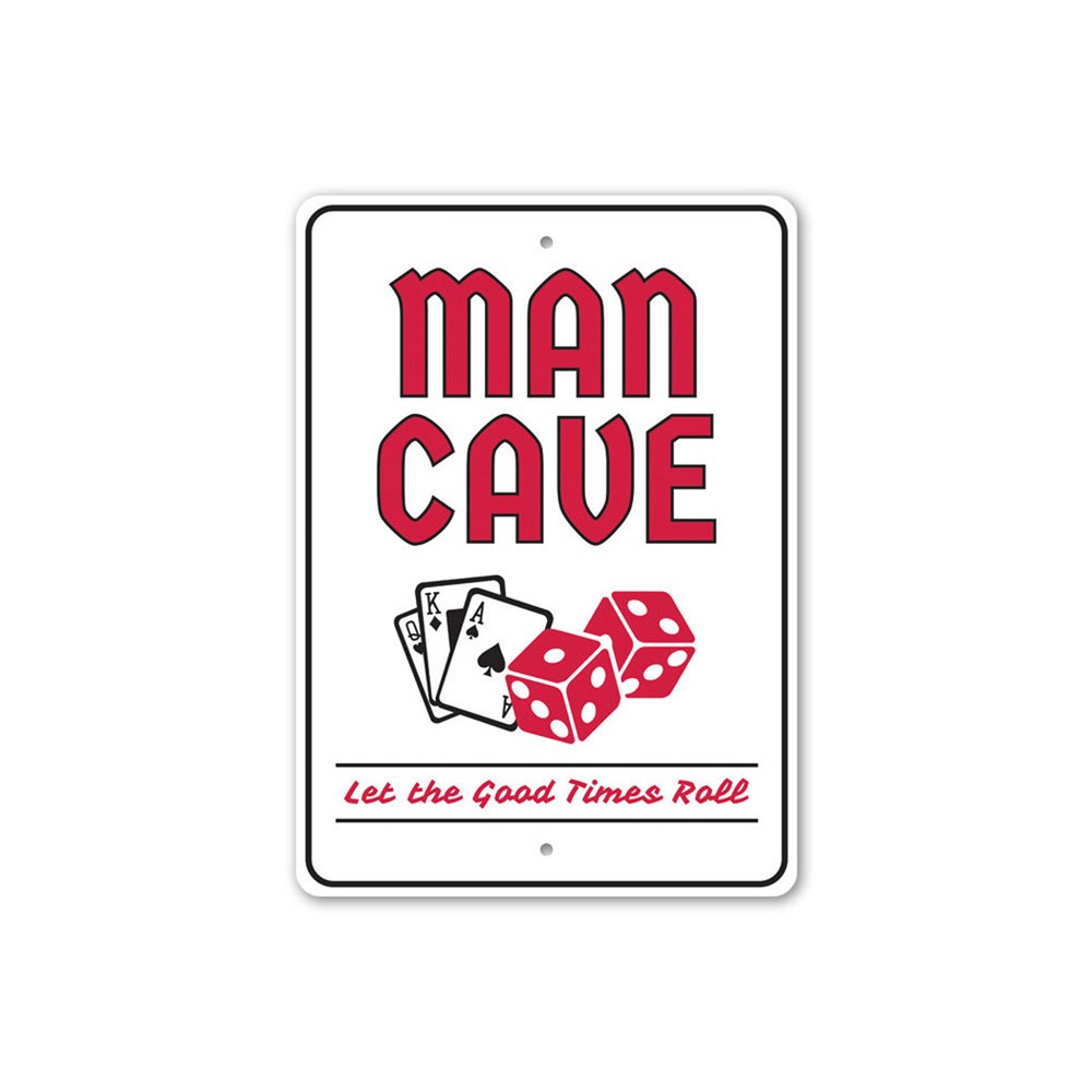 Man Cave, Let The Good Times Roll, Play Cards and Dice, Gameroom Metal Sign