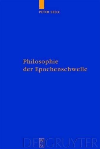 Peter Seele Philosophie der Epochenschwelle (Hardback)