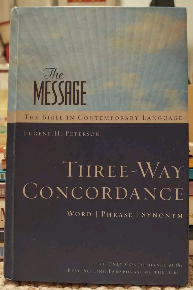 The Message The Way Concordance - Word, Phrase, Synonym - Eugene Peterson