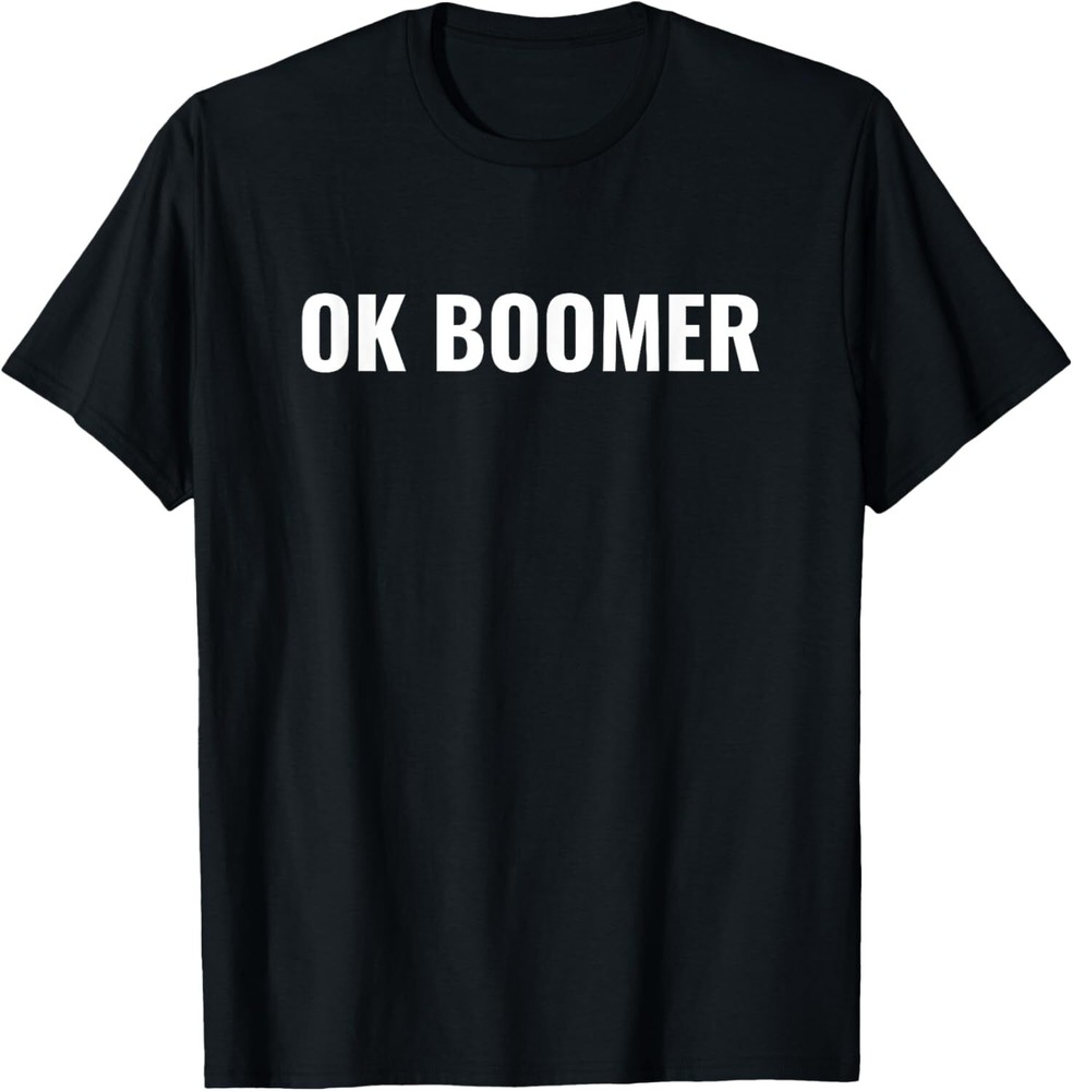 Funny OK Boomer Okay Gen Z Millennials Generation Meme Joke T-Shirt Hoodie