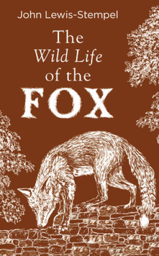 The Wild Life of the Fox - Hardcover - GOOD