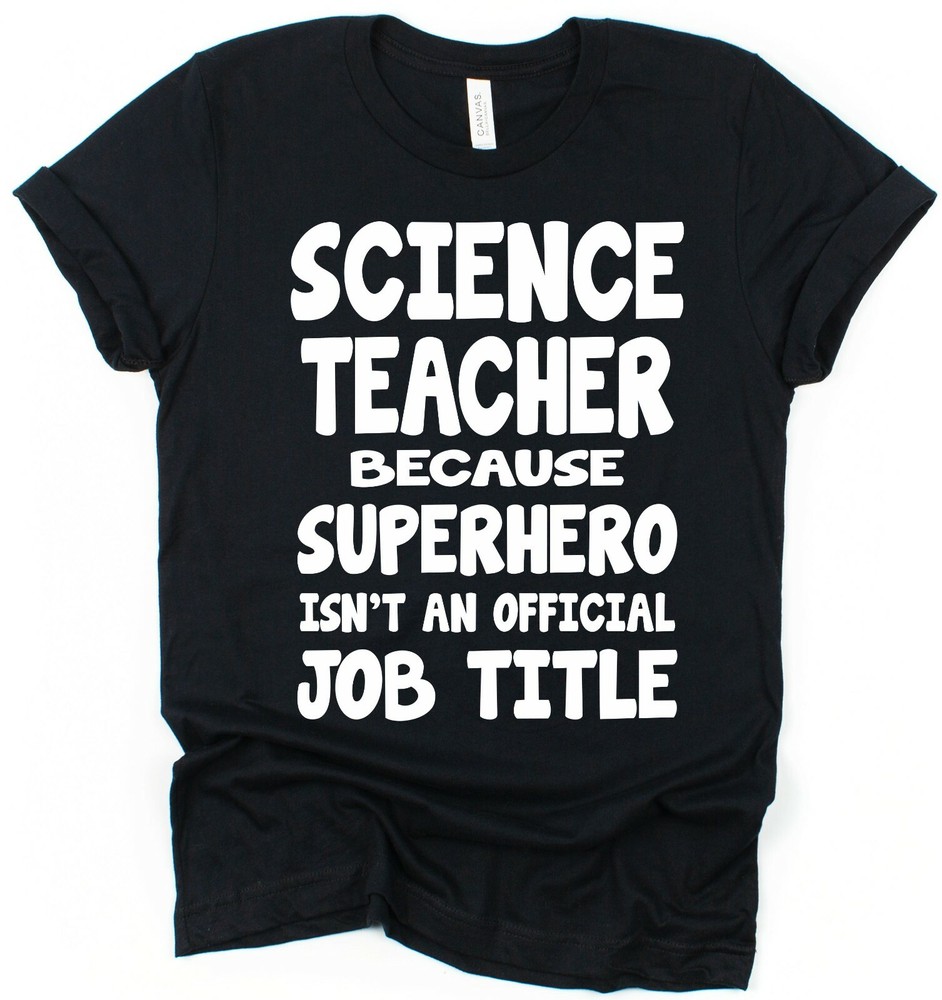Superhero Science Teacher T-Shirt Unisex Thank you Gift for Sciences Teacher
