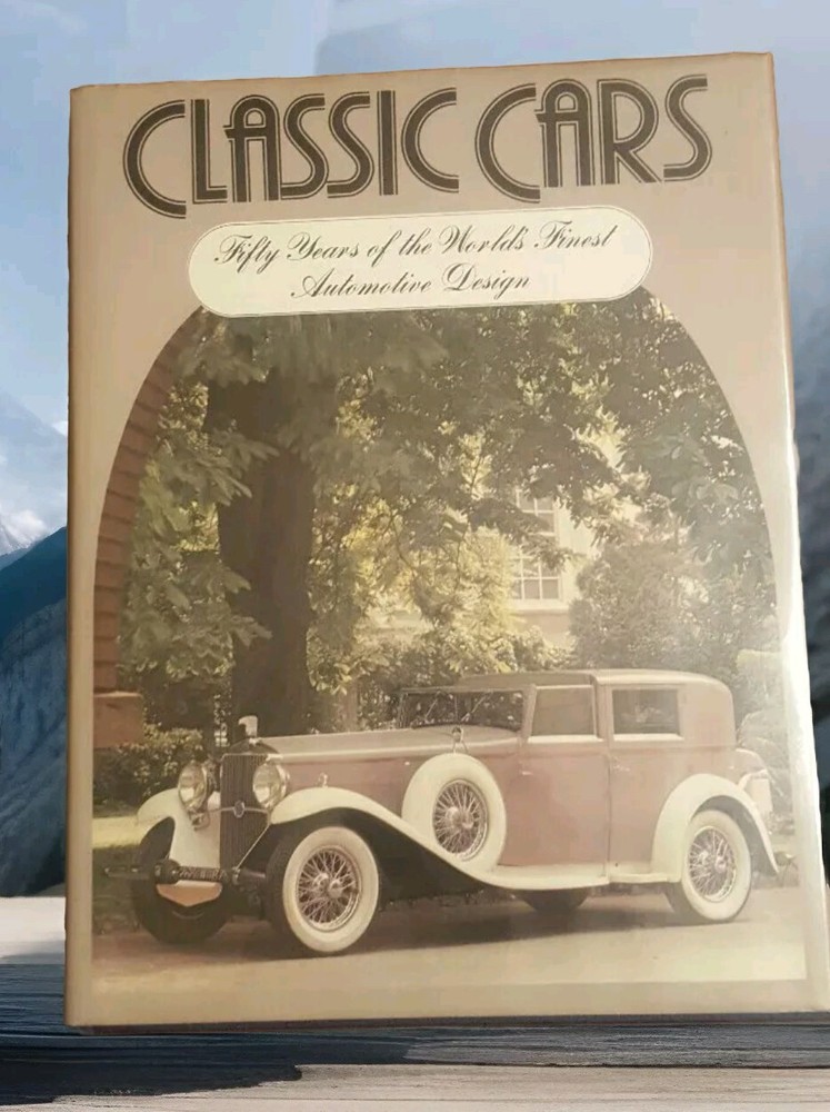 Classic Cars Fifty Years of Finest Automotive Design Hardcover with Dust Jacket