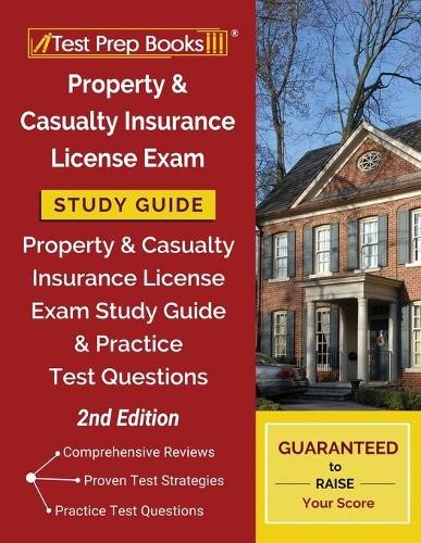 Property and Casualty Insurance License Exam Study Guide: Property & (Paperback)
