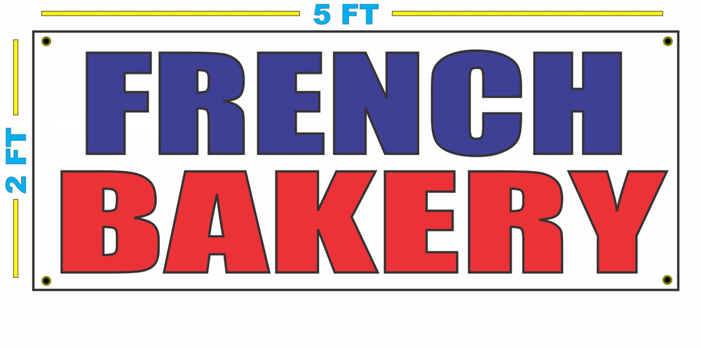 FRENCH BAKERY Banner Sign NEW Size Best Quality for The Money