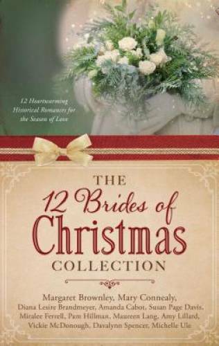 The 12 Brides of Christmas Collection: 12 Heartwarming Historical Romance - GOOD