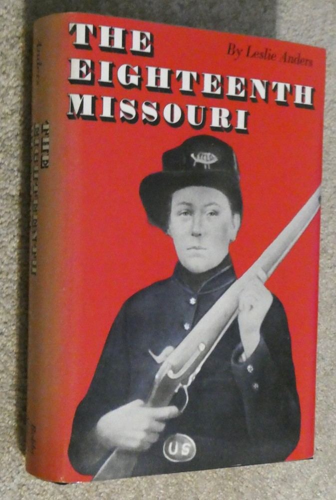 Eighteenth Missouri Hardcover DJ Book Leslie Anders 1968 1st Edition Civil War