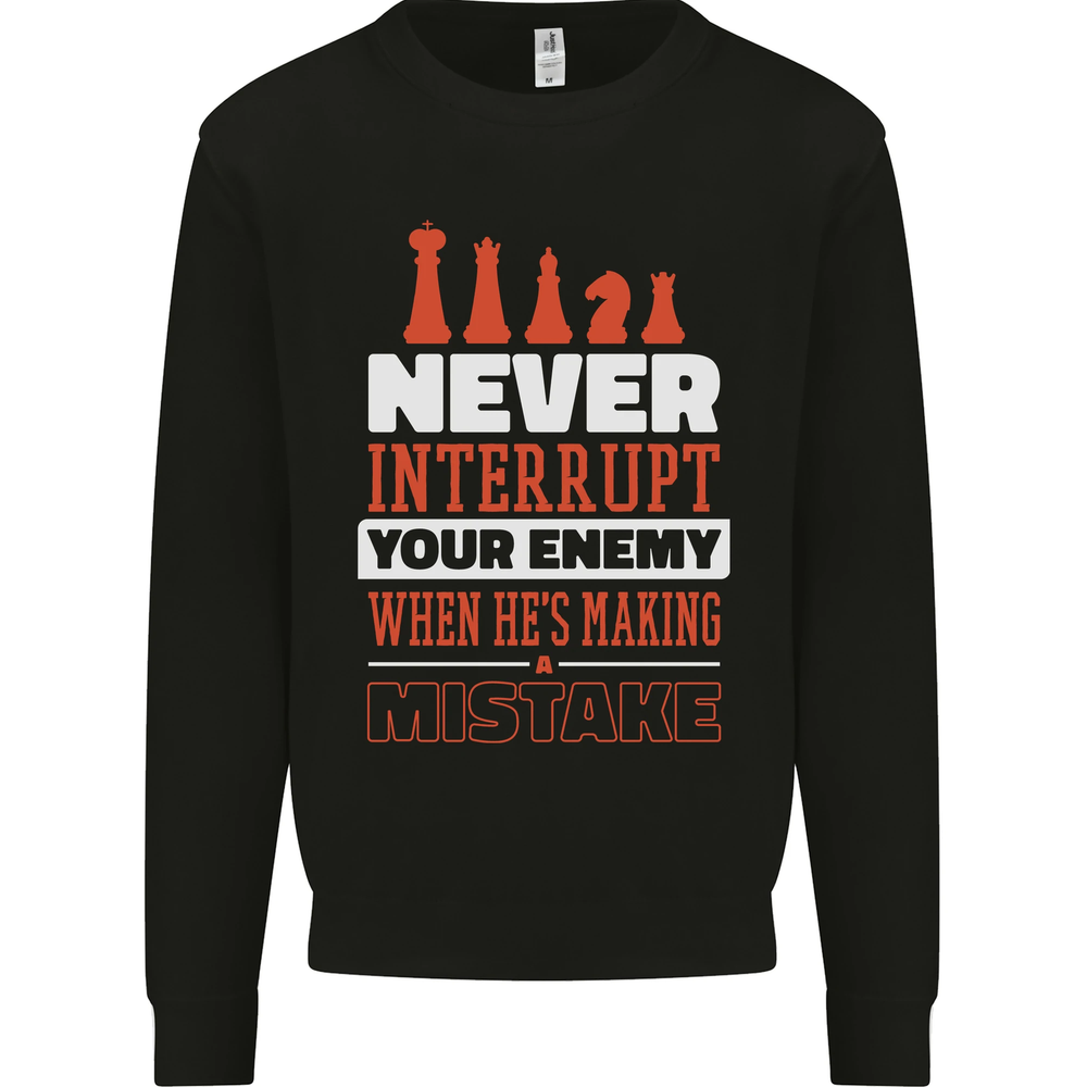 Funny Chess Never Interrupt Your Enemy Mens Sweatshirt Jumper