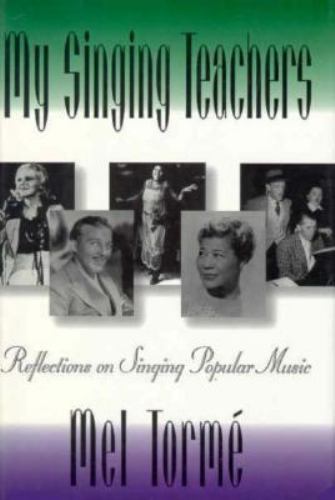 My Singing Teachers by Tormé, Mel