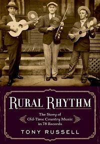 Rural Rhythm : The Story of Old-Time Country Music in 78 Records, Hardcover b...