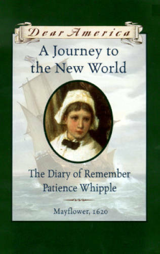 A Journey to the New World: The Diary of Remember Patience Whipple,  - VERY GOOD