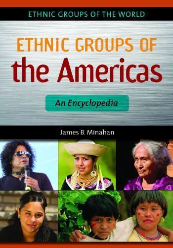 Explore Ethnic Groups of the Americas in This Comprehensive World Encyclopedia by Min